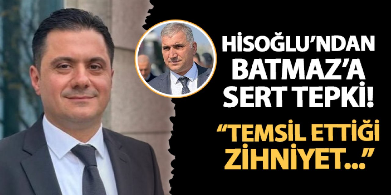 Trabzon'da Hisoğlu'ndan Batmaz'a tepki! "Temsil ettiği zihniyet..."