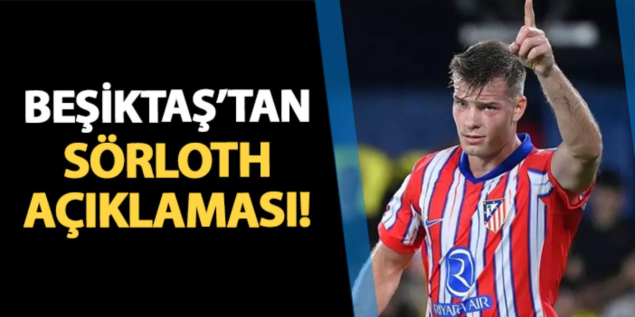 Beşiktaş'tan resmi Sörloth açıklaması!
