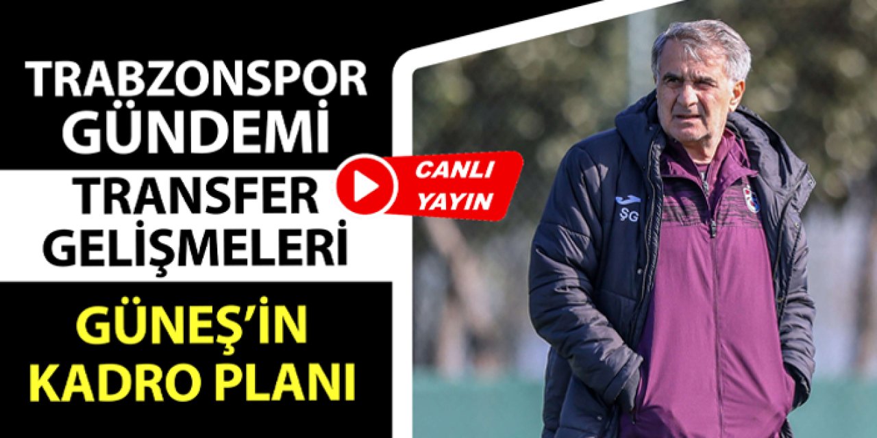 Trabzonspor'da son dakika transfer gelişmesi!