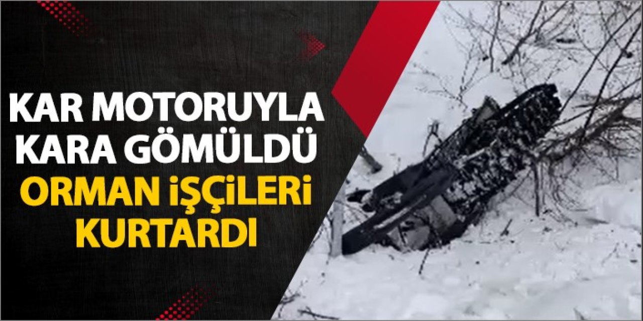 Trabzon'da kar motoruyla yuvarlandı! Orman işçileri kurtardı