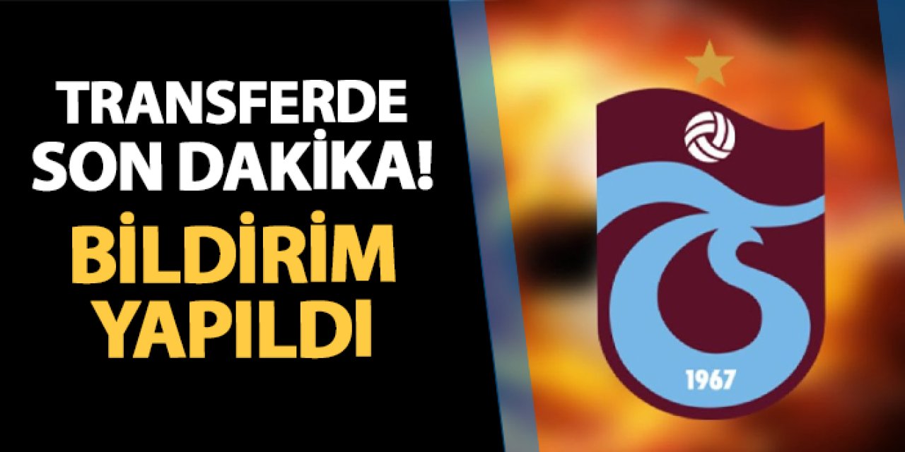 Trabzonspor'un transferinde son dakika! TFF bildirimi yapıldı