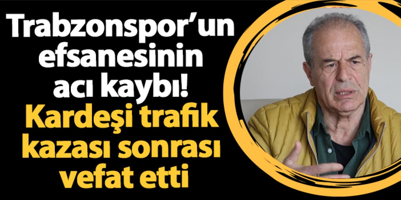 Trabzonspor’un efsane futbolcusu Ali Kemal Denizci’nin kardeşi Yaşar Denizci hayatını kaybetti