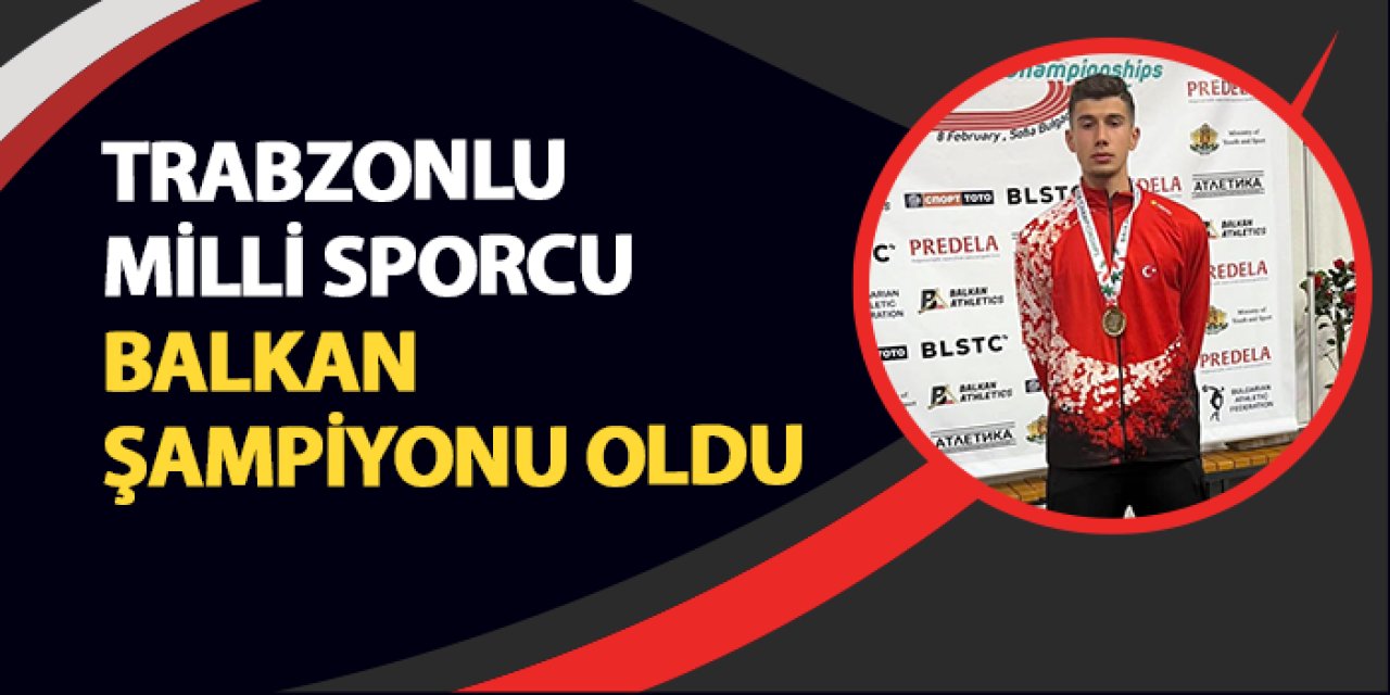 Trabzonlu milli sporcu Yasir Kuduban Balkan Şampiyonu oldu