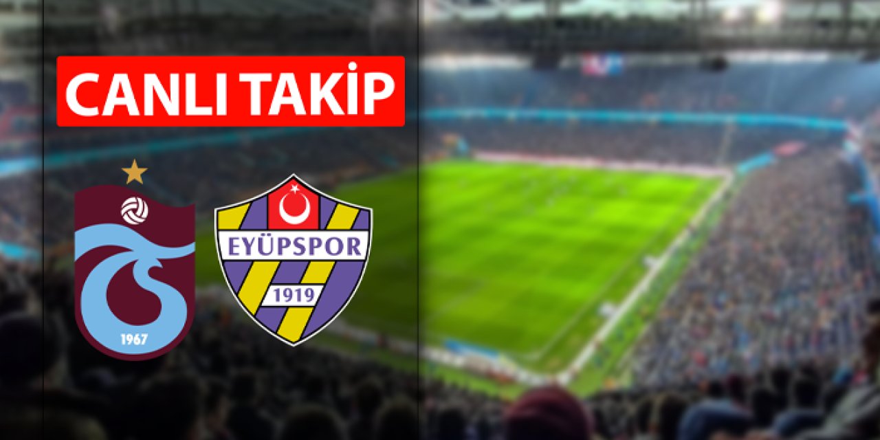 Trabzonspor taraftarları önünde Eyüpspor'u mağlup ederek çıkışa geçmek istiyor