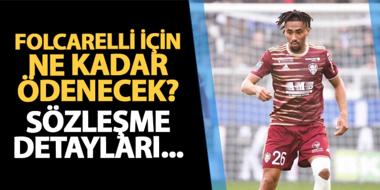 Trabzonspor Folcarelli için ne kadar ödeyecek? Sözleşme detayları...