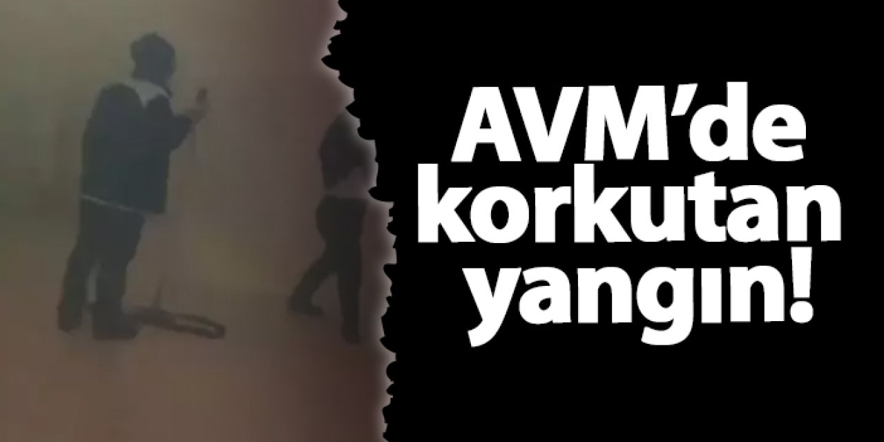 İstanbul'da bir AVM'de korkutan yangın!