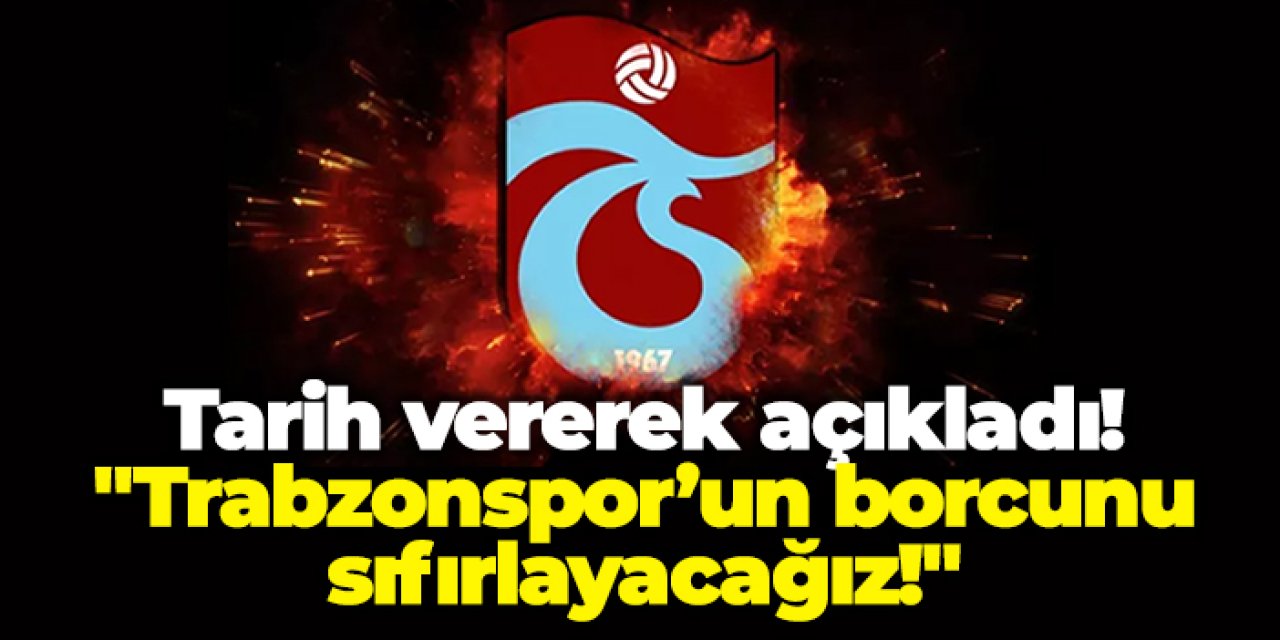 Nevzat Kaya tarih vererek açıkladı: "Trabzonspor’un borcunu 2025’te sıfırlayacağız!"