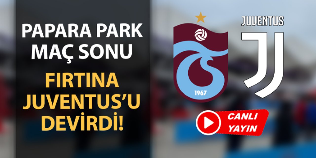 Trabzonspor - Juventus U19 maç sonu canlı yayın