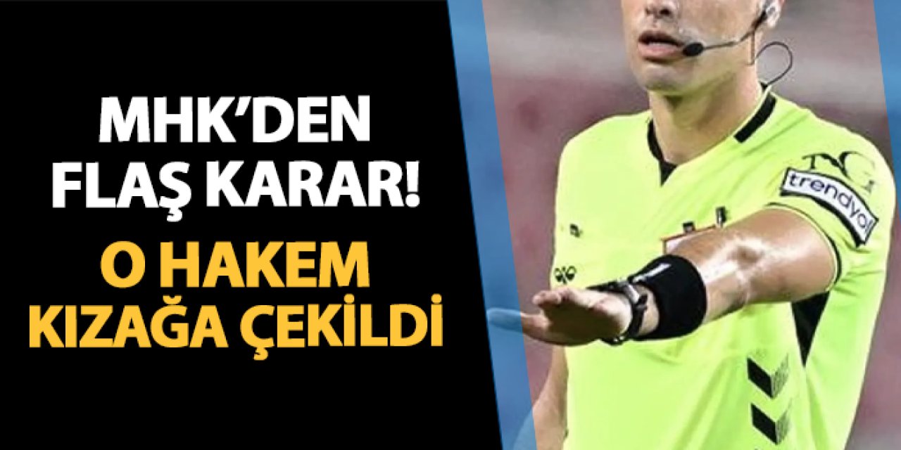 MHK'den yarıda kalan Galatasaray - Adana Demirspor maçı hakemi için flaş karar!