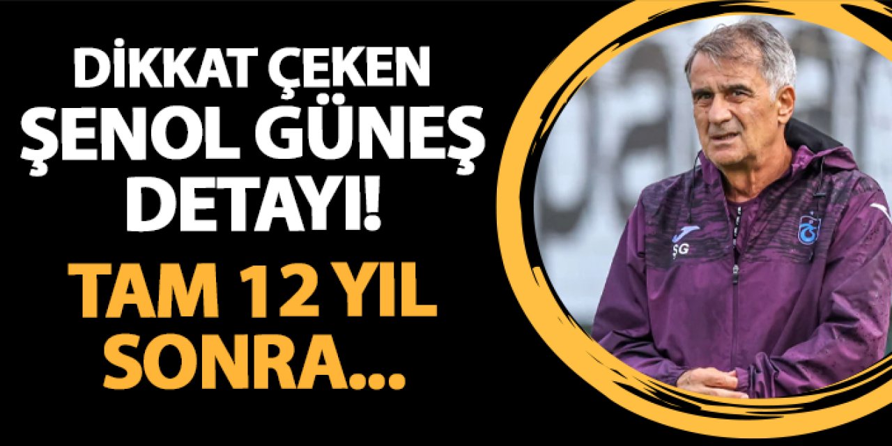 Beşiktaş - Trabzonspor maçı öncesi dikkat çeken detay! Güneş tam 12 yıl sonra...