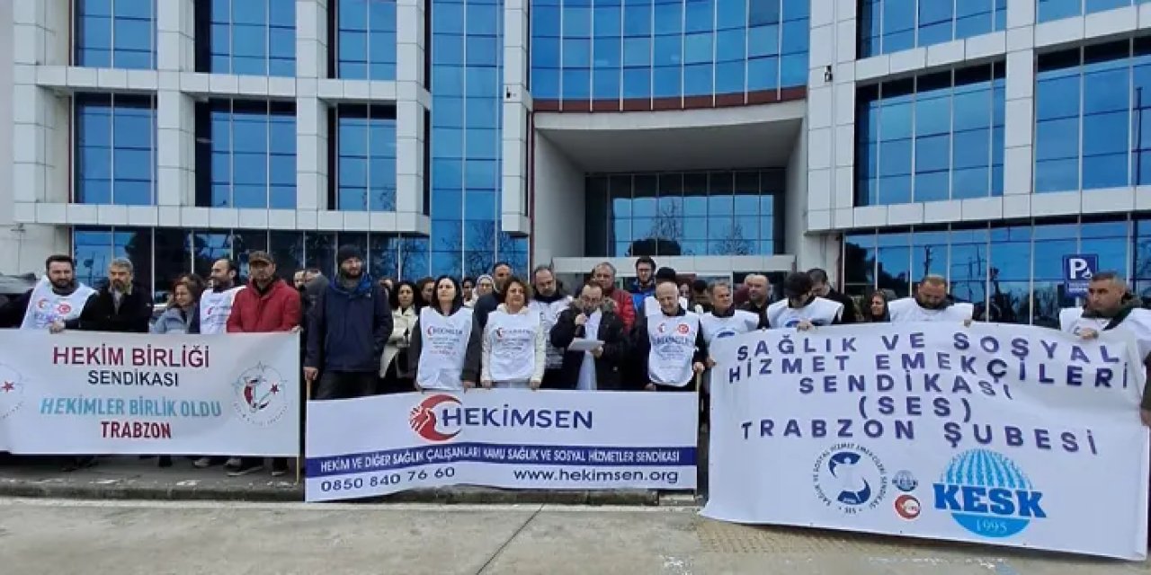 Trabzon’da hekimlerden iş bırakma eylemi!