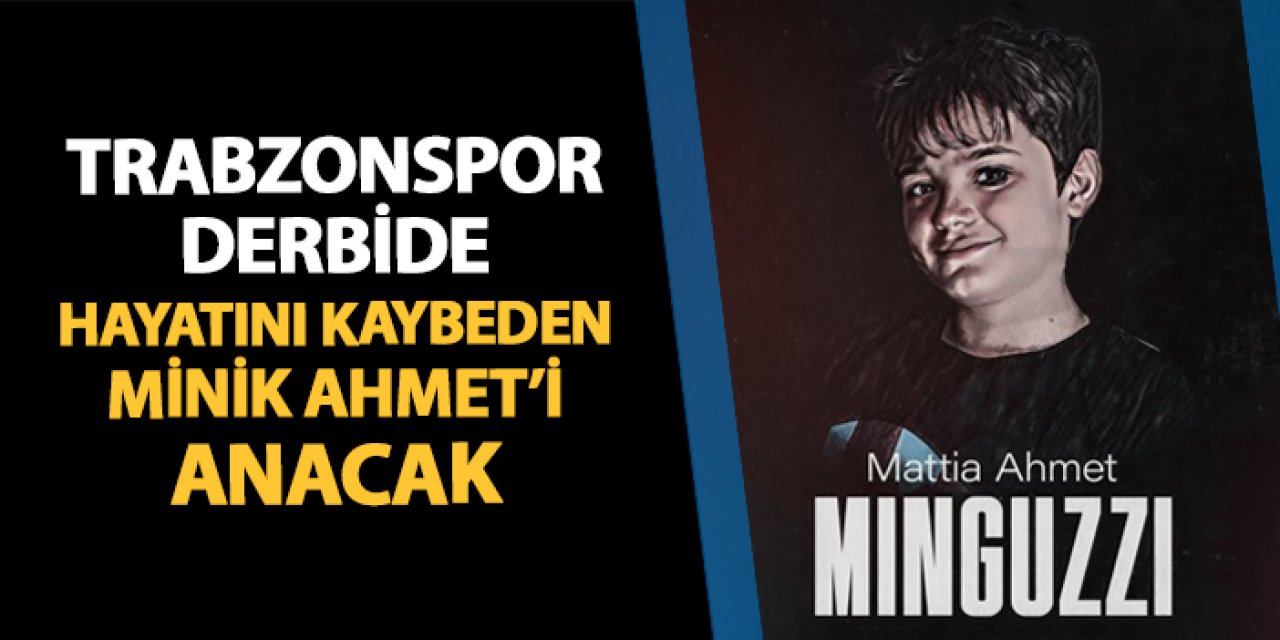 Trabzonspor, Beşiktaş maçına Mattia Ahmet Minguzzi tişörtü ile çıkacak