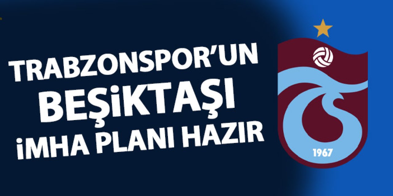 Trabzonspor'da Şenol Güneş'in Beşiktaş'ı yıkma planı! Tek hedef var