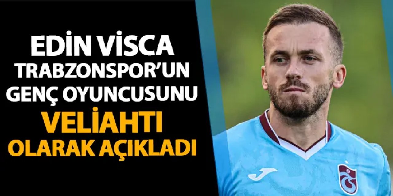 Visca, Trabzonspor'un genç oyuncusunu veliahtı olarak açıkladı