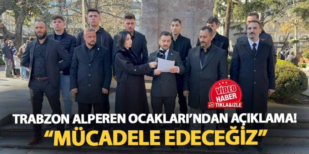 Trabzon Alperen Ocakları İl Başkanı Mücahit Çevik: "Bu ses, sadece bir şehrin değil, bir milletin sesidir"