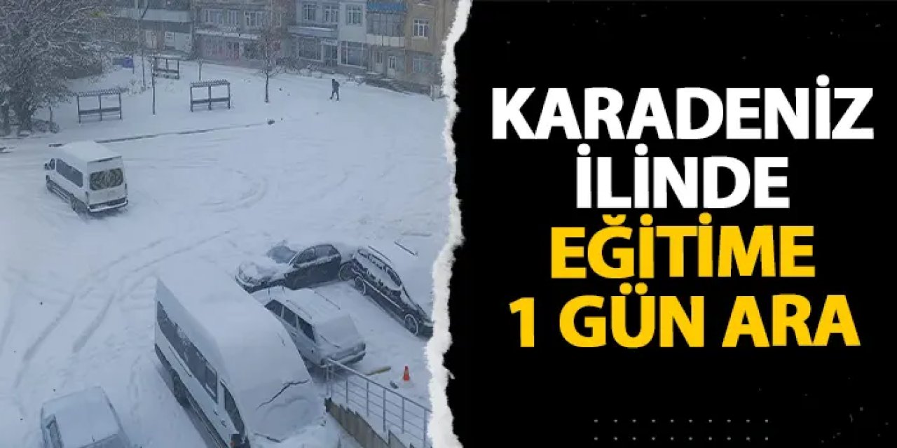 Samsun'da eğitime 1 gün ara verildi
