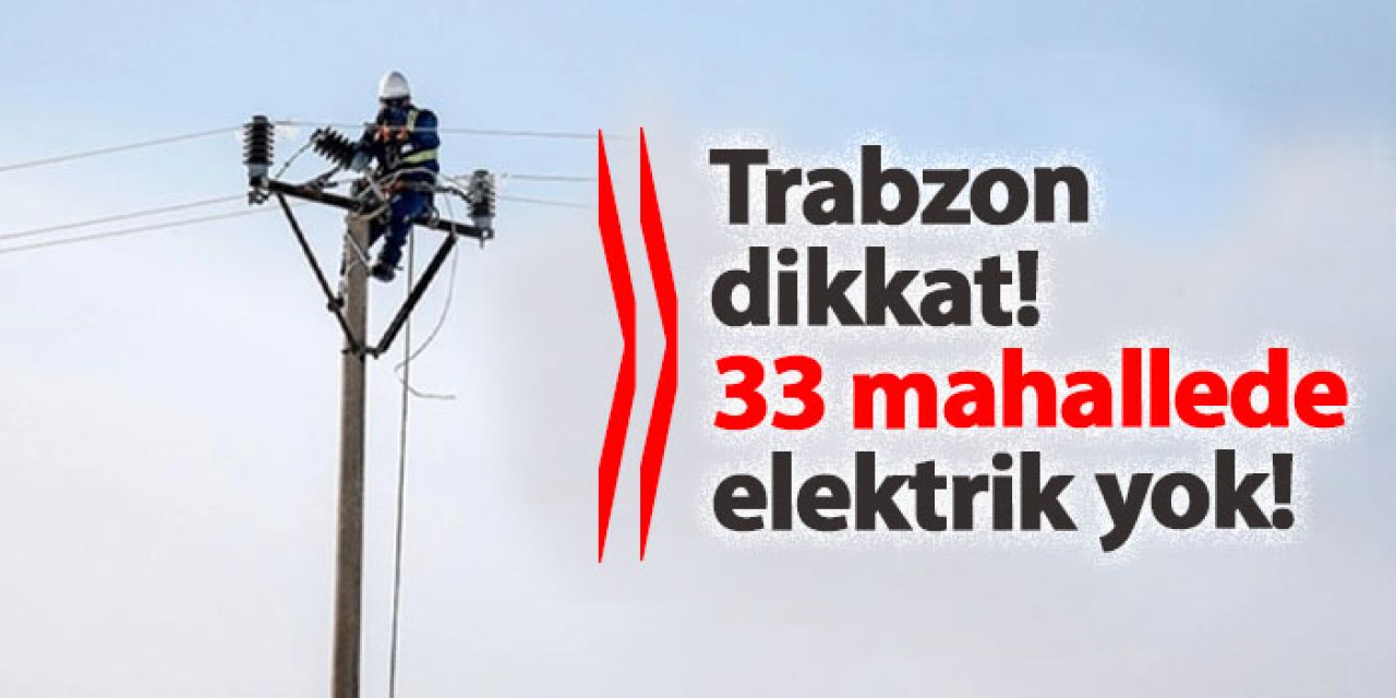 Trabzon’un 4 İlçesinde 18 Şubat’ta Planlı Elektrik Kesintisi