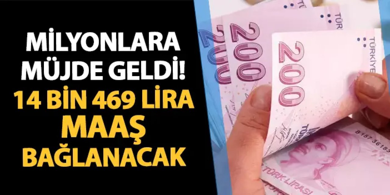 SGK'dan milyonlara müjde! 14 bin 469 lira maaş bağlanacak