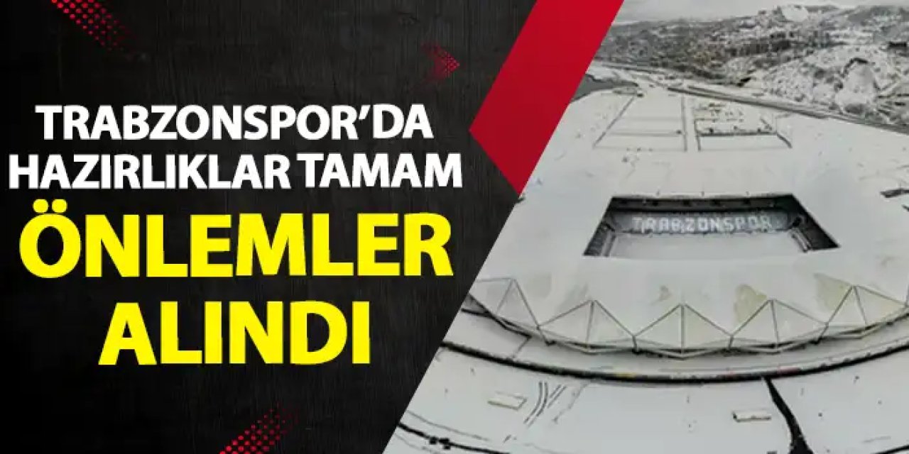 Trabzonspor'dan kar seferberliği! Tüm hazırlıklar tamam