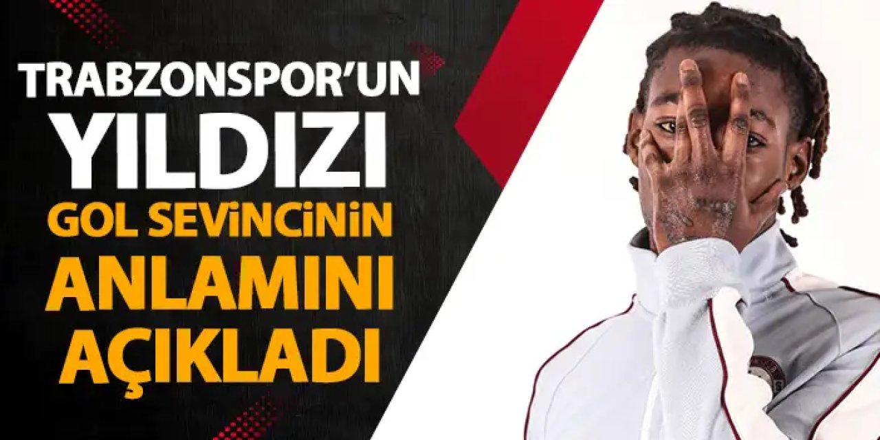 Trabzospor'un yıldızı Cham gol sevincinin anlamını anlattı "Her attığım golle..."