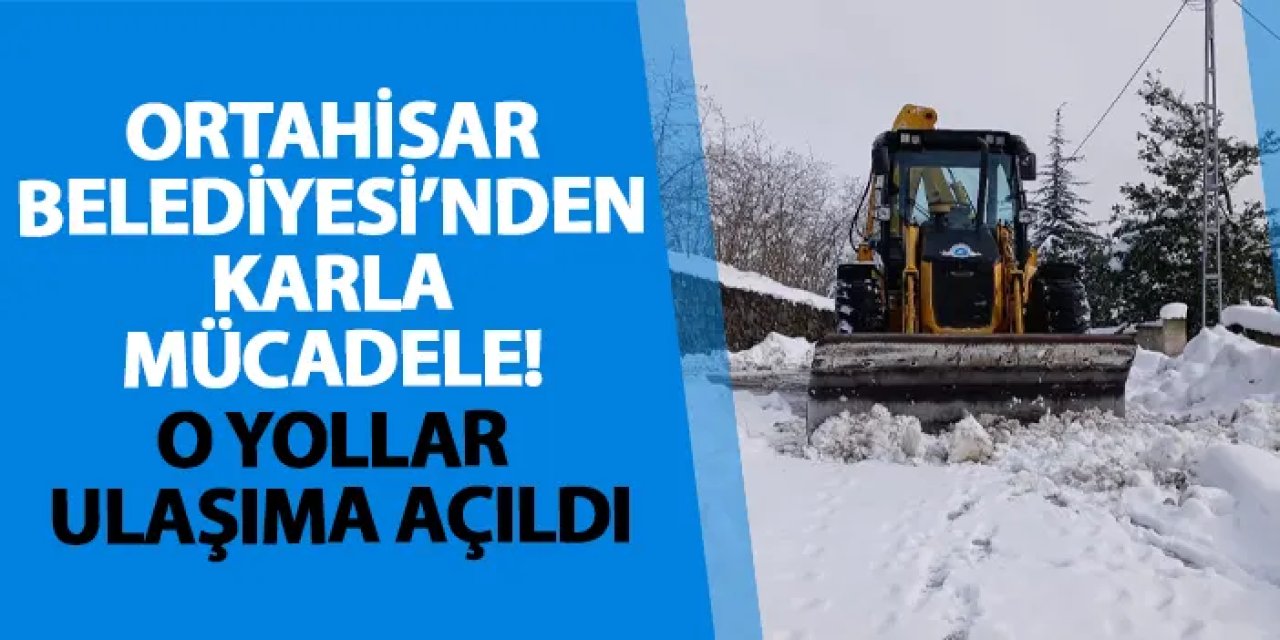 Ortahisar Belediyesi’nden karla mücadele! O yollar ulaşıma açıldı