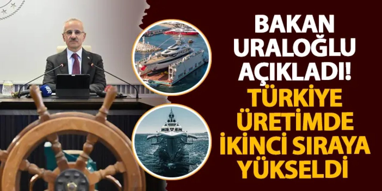Bakan Uraloğlu açıkladı! Türkiye üretimde ikinci sıraya yükseldi