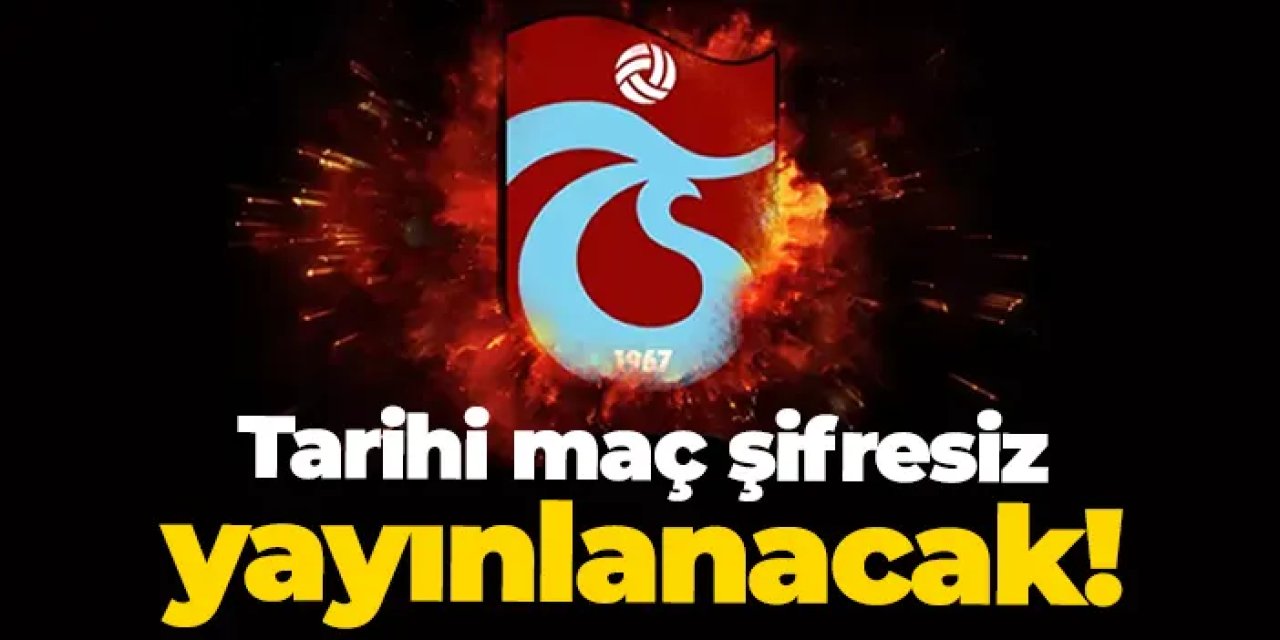 Trabzonspor'un rakibi Atalanta! Maç şifresiz yayınlanacak