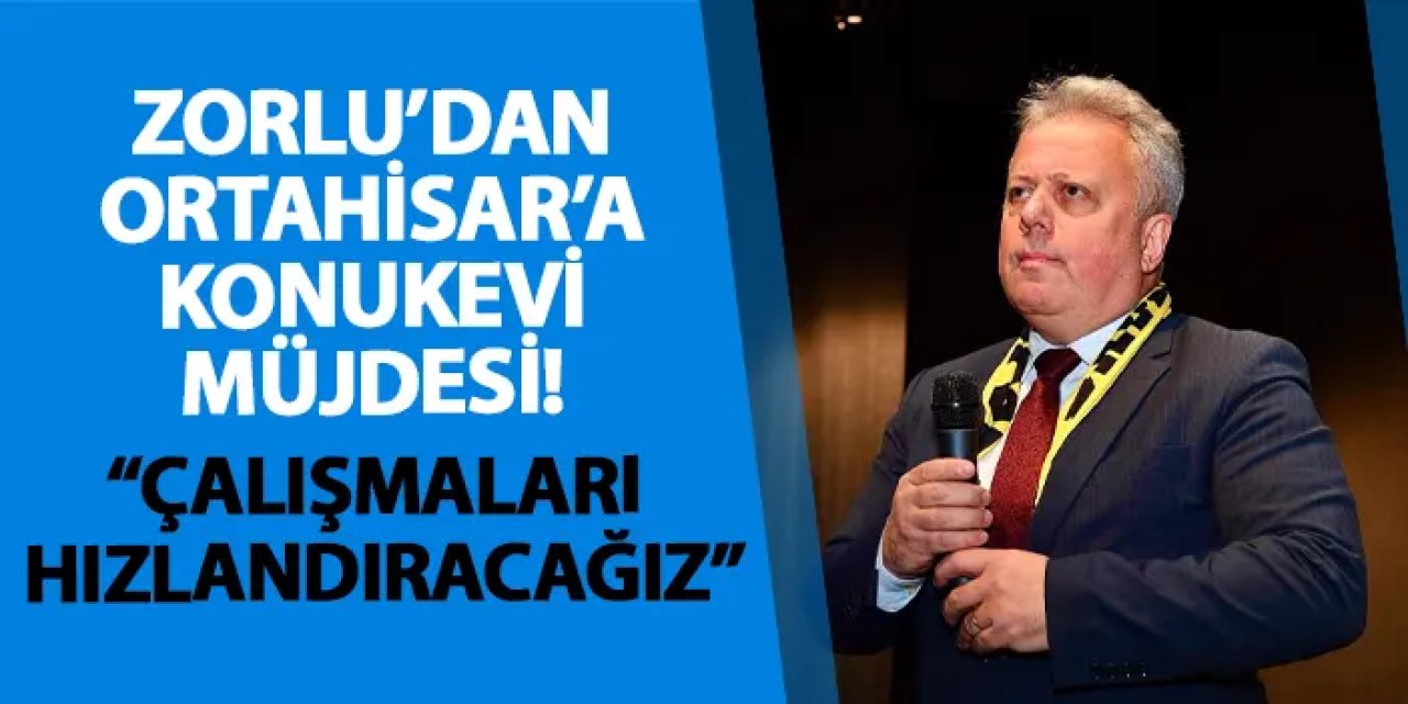Zorlu’dan Ortahisar’a konukevi müjdesi! “Çalışmaları hızlandıracağız”
