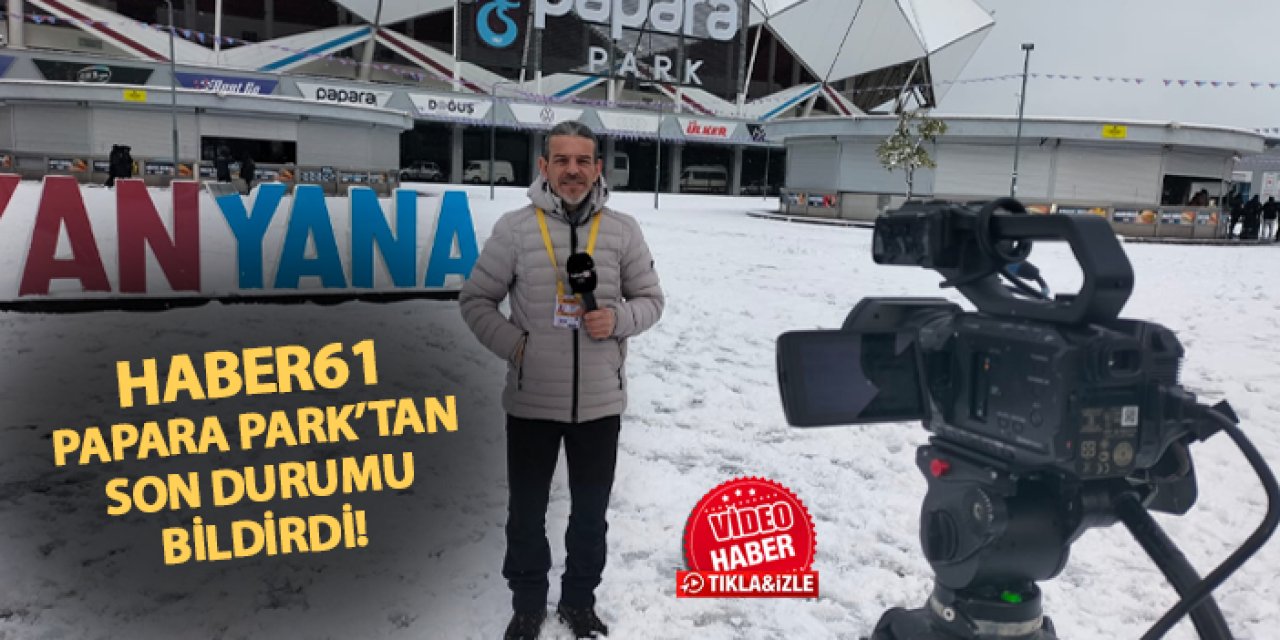 Haber61 Papara Park'ta: Trabzonspor - Gaziantep FK maçı öncesi son durum
