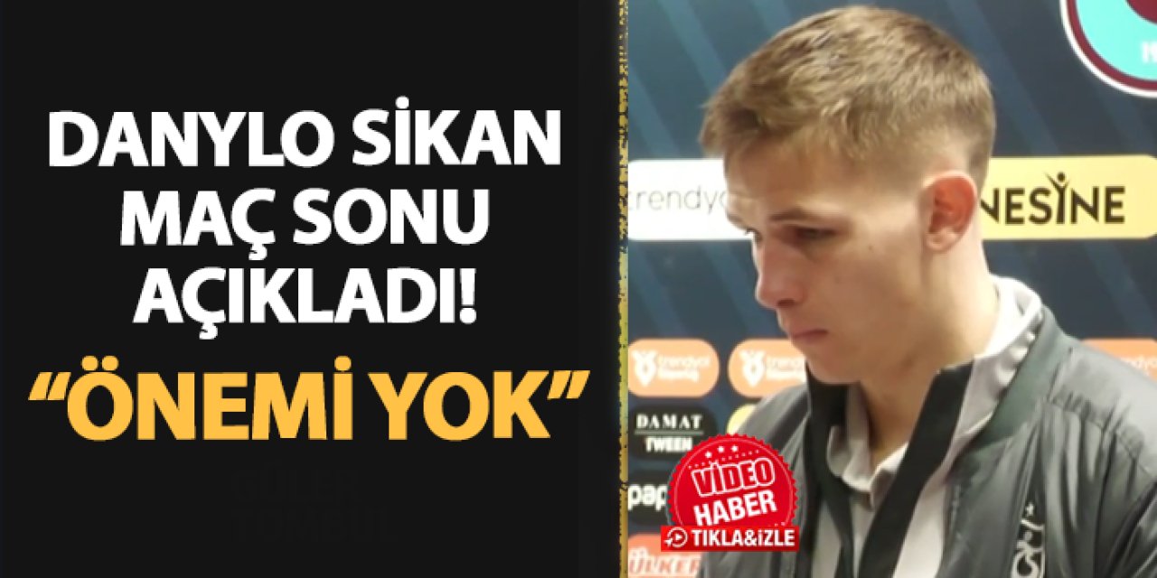 Trabzonspor'da Sikan maç sonu açıkladı! "Önemi yok"