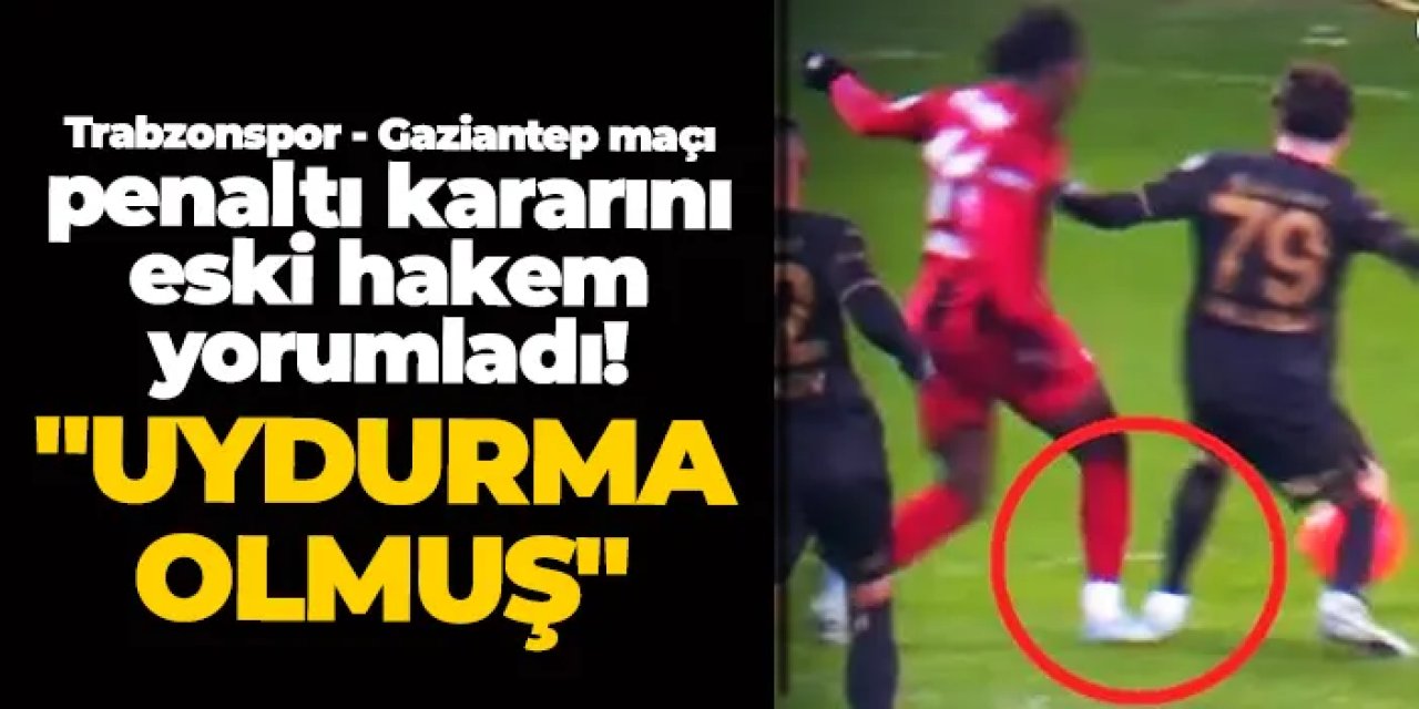Trabzonspor - Gaziantep maçı penaltı kararına tepki! "Uydurma olmuş"