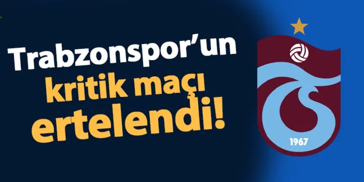 Trabzonspor'un kritik maçına kar engeli! Müsabaka ertelendi