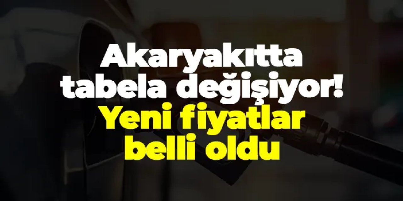 Akaryakıtta tabela değişiyor! Yeni fiyatlar belli oldu! Trabzon'da son durum ne?