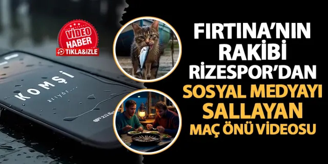 Trabzonspor'un rakibi Rizespor'dan maç önü videosu