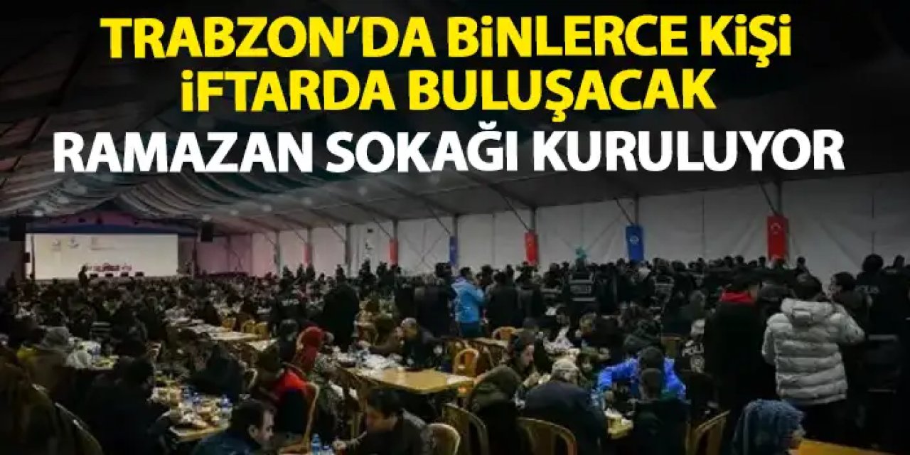 Trabzon Büyükşehir Belediyesi’nden ramazan için büyük hazırlık! Binlerce kişi iftarda buluşacak