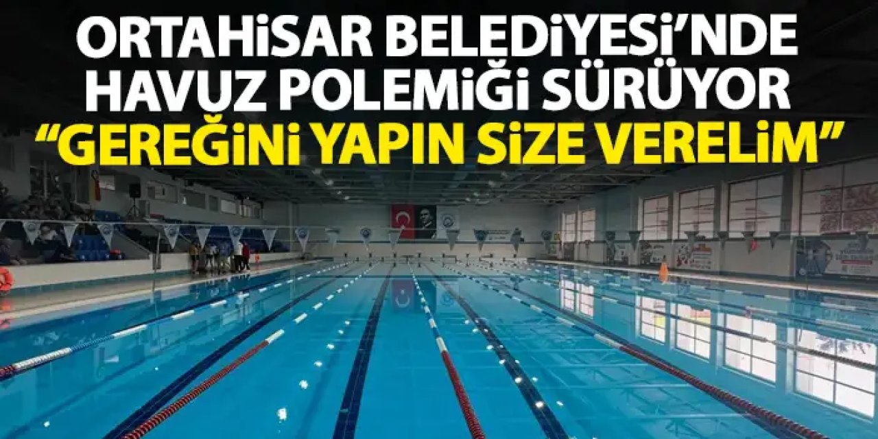 Ortahisar Belediyesi'nde havuz polemiği sürüyor! "Gereğini yapın sizde kalsın"