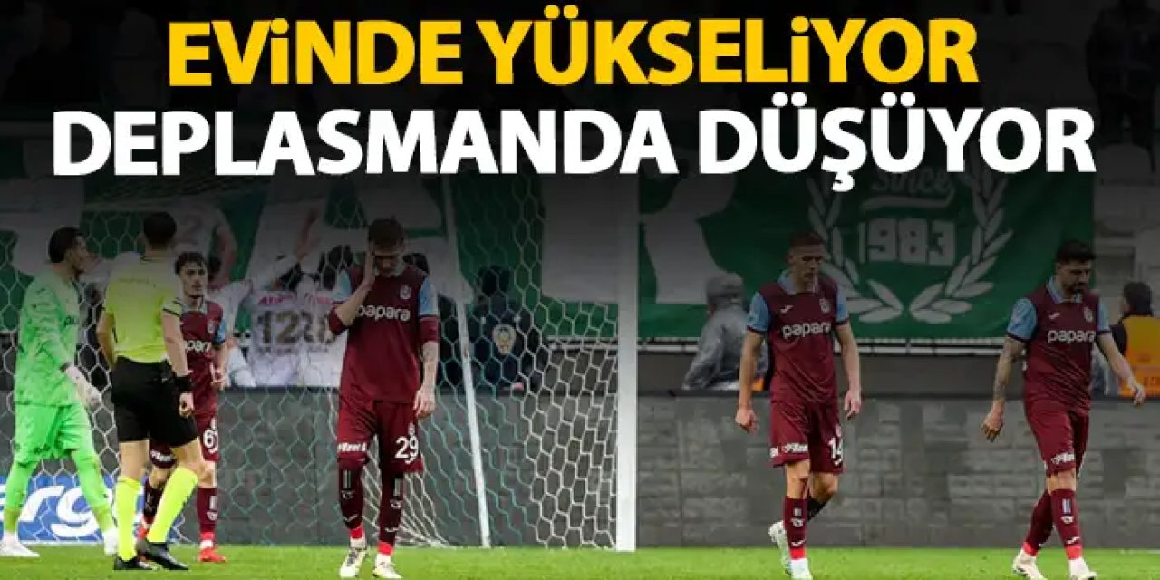 Trabzonspor evinde yükseliyor dışarıda düşüyor!