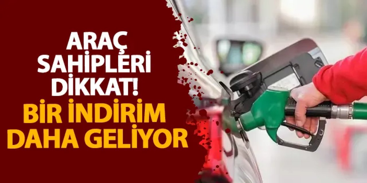 Benzin ve motorine indirim geliyor! İşte yeni fiyatlar