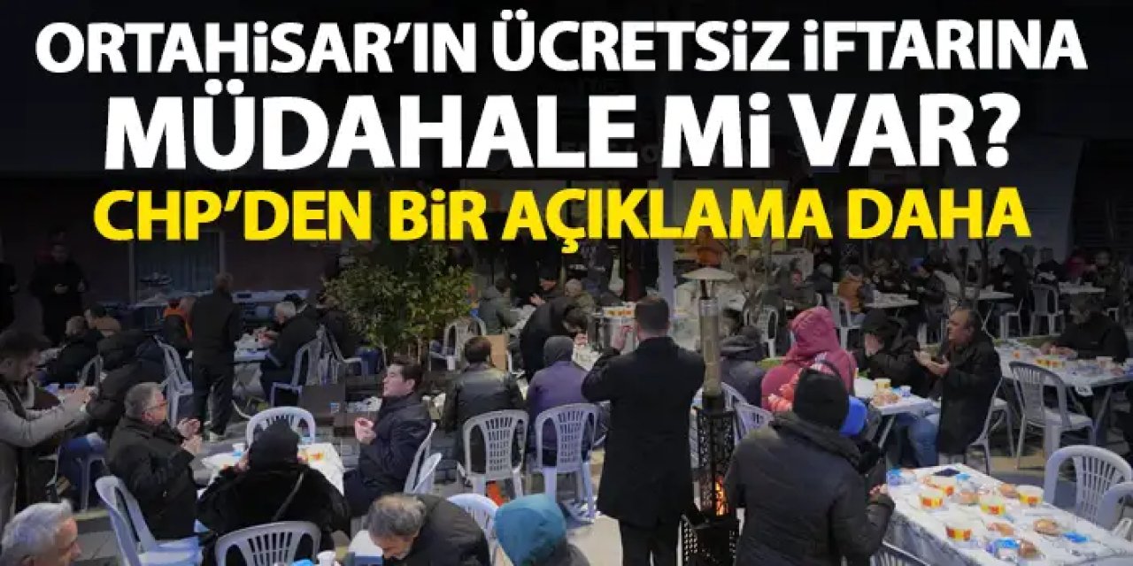 Ortahisar Belediyesi'nin ücretsiz iftarı engelleniyor mu? CHP'den bir açıklama daha