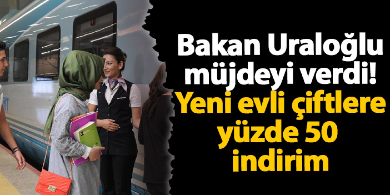 Bakan Uraloğlu müjdeyi verdi! Yeni evli çiftlere yüzde 50 indirim