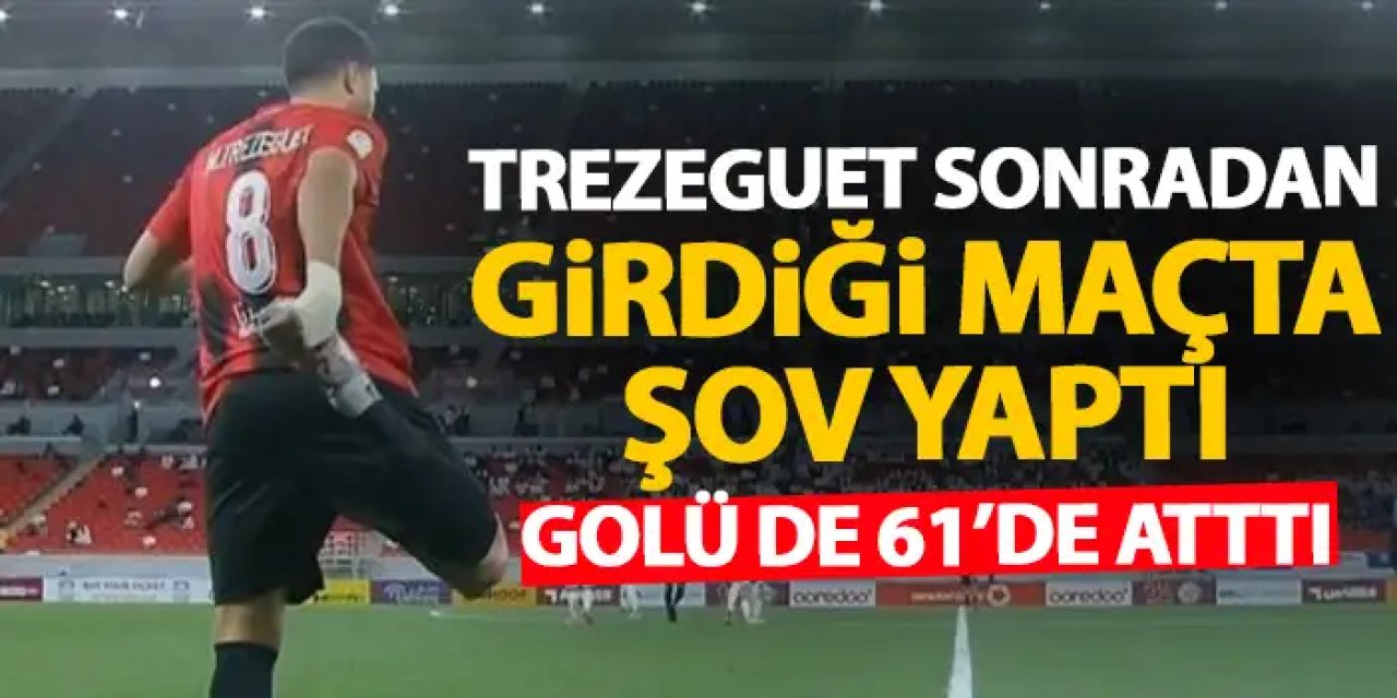 Trabzonspor'un eski yıldızı Trezeguet sonradan girdiği maçta şov yaptı! Maçın adamı oldu