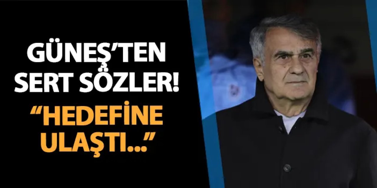 Trabzonspor'da Güneş'ten sert sözler! "Hedefine ulaştı"