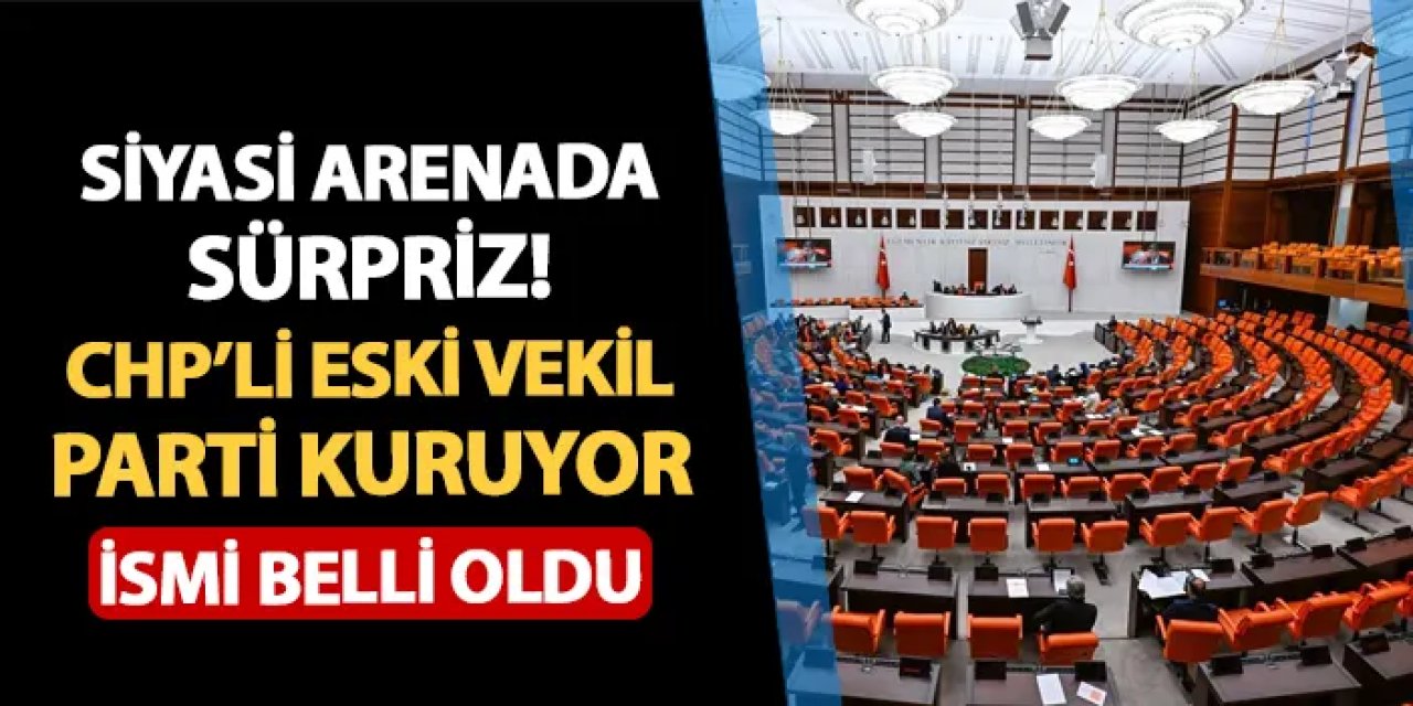 Siyaset arenasında sürpriz! Bir parti daha kuruluyor: İsmi belli oldu