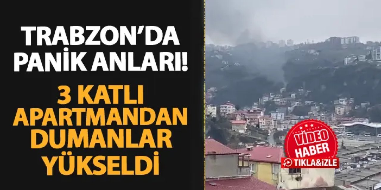 Trabzon'da 3 katlı apartmanda yangın! İtfaiye ekipleri olay yerinde