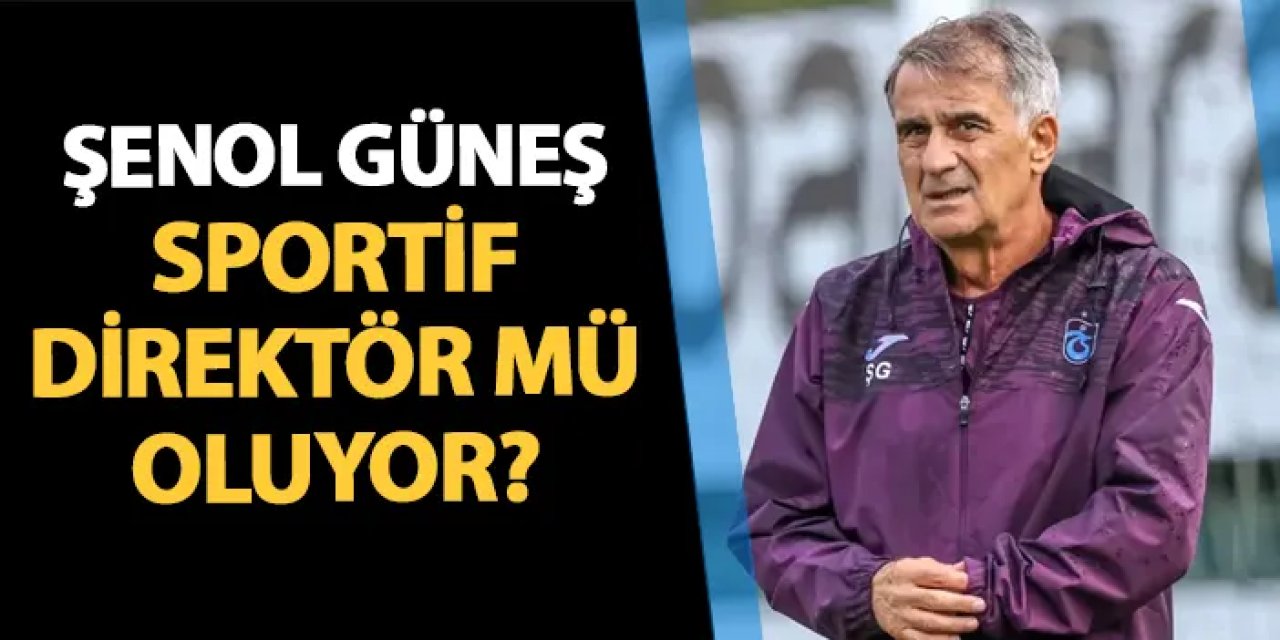Trabzonspor'da Şenol Güneş sportif direktör mü olacak? Canlı yayında flaş sözler