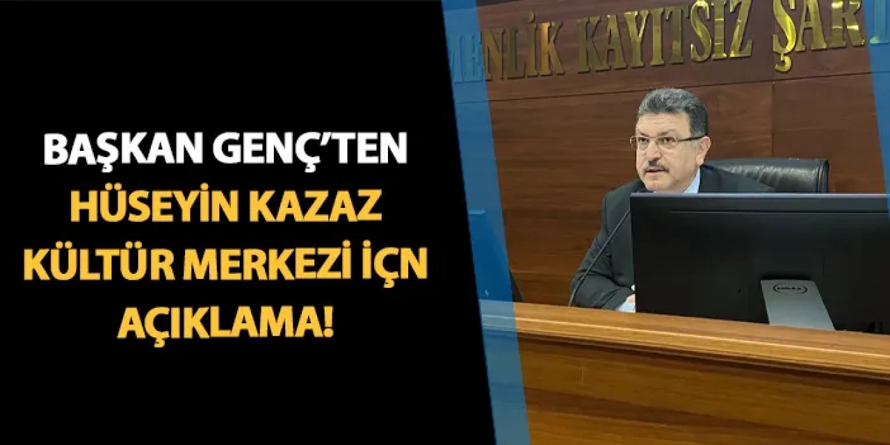Başkan Genç'ten Hüseyin Kazaz Kültür Merkezi açıklaması! "Ortahisar Belediyesi'nde faaliyete devam etsin"