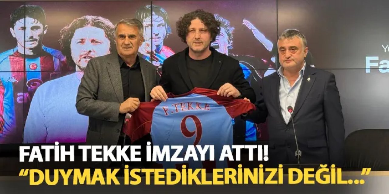 Trabzonspor'da Fatih Tekke imzayı attı! "Duymak istediklerinizi değil..."