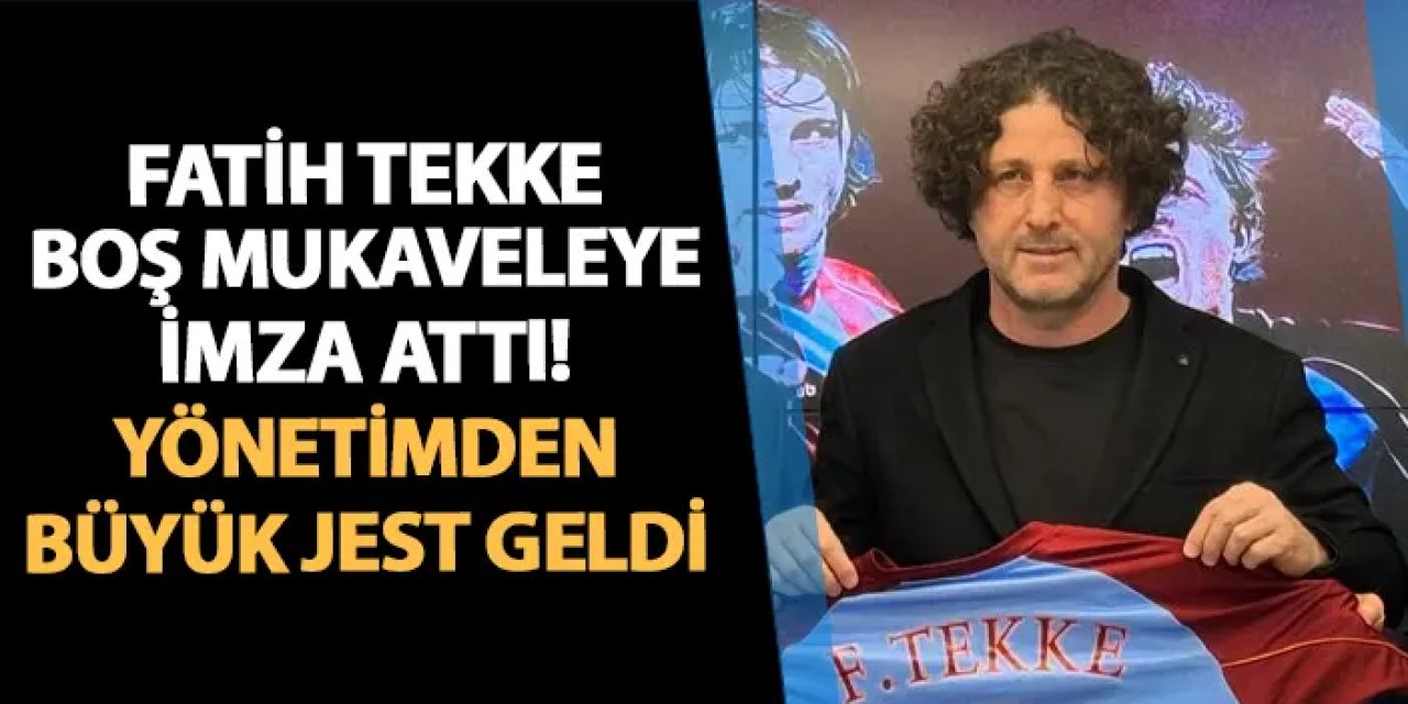 Trabzonspor'da Tekke boş mukaveleye imza attı! Yönetimden büyük jest geldi