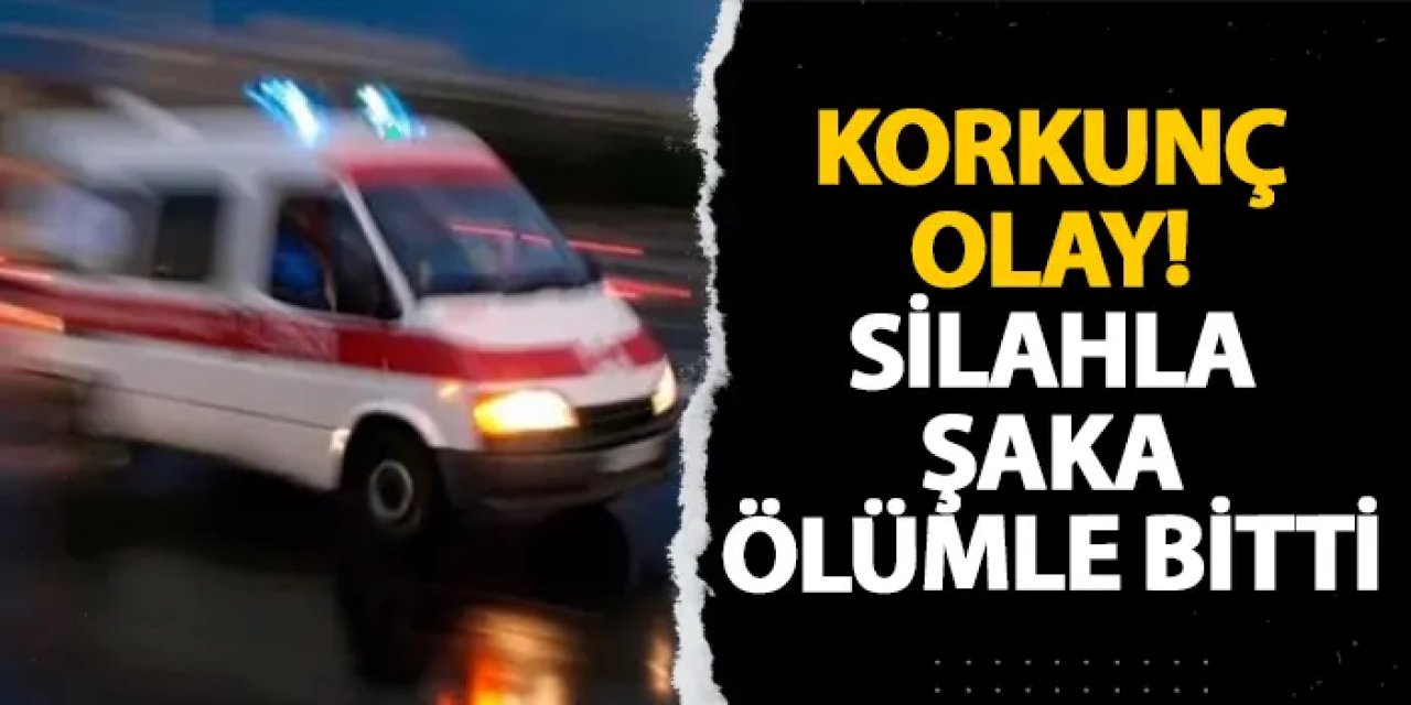 Ordu’da korkunç olay! Silahla şaka ölümle bitti