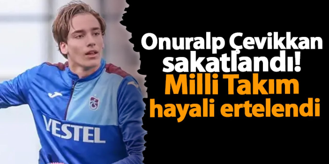 Onuralp Çevikkan sakatlandı! Milli Takım hayali ertelendi